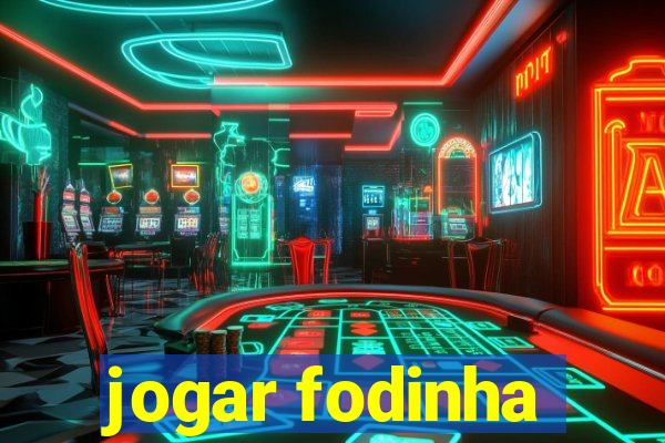 jogar fodinha